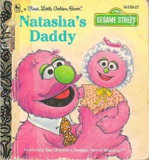 Natasha's Daddy (a First Little Golden Book) by Lauren Attinello, Constance Allen