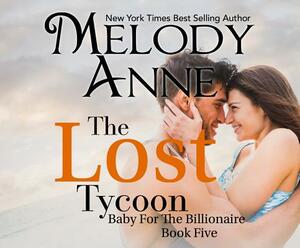 The Lost Tycoon by Melody Anne