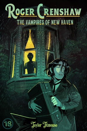 Roger Crenshaw: The Vampires of New Haven by Taylor Titmouse