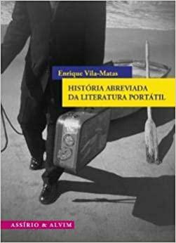 História Abreviada da Literatura Portátil by Enrique Vila-Matas