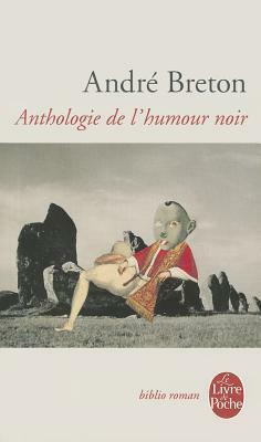 Anthologie de l'humour noir by André Breton
