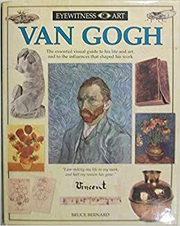Eyewitness Art: Van Gogh by Bruce Bernard