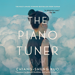 The Piano Tuner by 郭強生, Chiang-Sheng Kuo