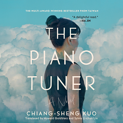 The Piano Tuner by Chiang-Sheng Kuo, 郭強生