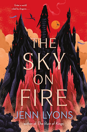 The Sky on Fire by Jenn Lyons