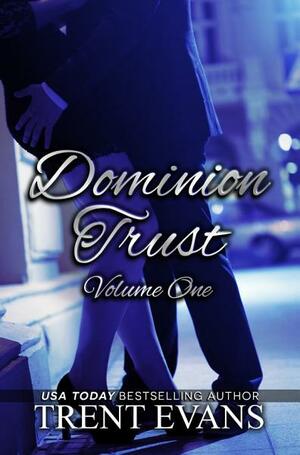 Dominion Trust Series - Vol.1 by Trent Evans