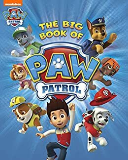 The Big Book of PAW Patrol by Nickelodeon Publishing