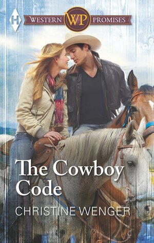 The Cowboy Code by Christine Wenger