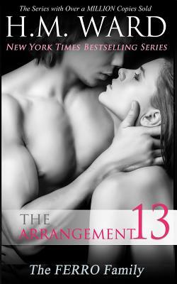 The Arrangement 13 (The Ferro Family) by H.M. Ward