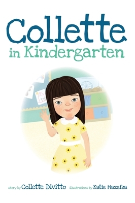 Collette in Kindergarten by Collette Divitto