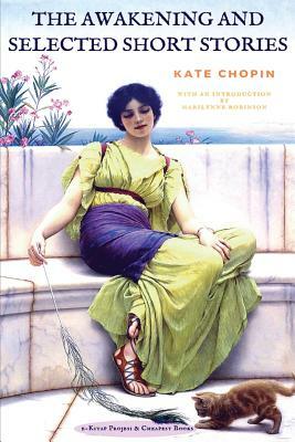 The Awakening and Selected Short Stories by Kate Chopin