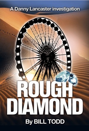 Rough Diamond (Danny Lancaster Investigates, #3) by Bill Todd
