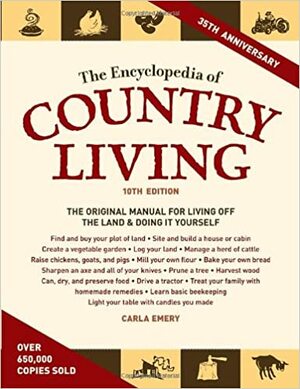The Encyclopedia of Country Living by Carla Emery