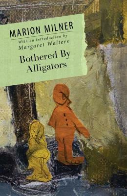 Bothered by Alligators by Marion Milner