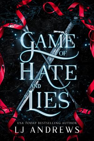 Game of Hate and Lies by LJ Andrews