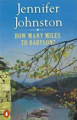 How Many Miles to Babylon? by Jennifer Johnston