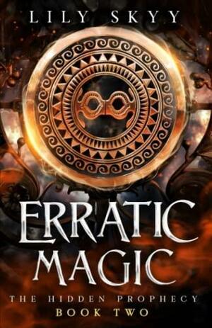 Erratic Magic by Lily Skyy