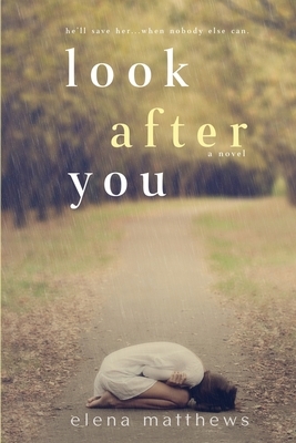 Look After You by Elena Matthews