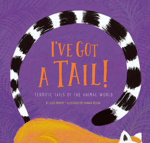 I've Got a Tail! by Julie Murphy
