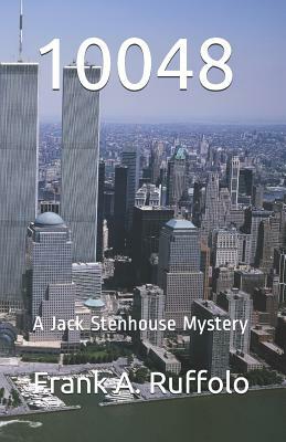 10048: A Jack Stenhouse Mystery by Frank A. Ruffolo