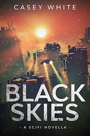 Black Skies by Casey White