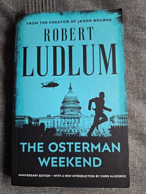 The Osterman Weekend by Robert Ludlum