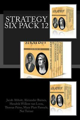 Strategy Six Pack 12 by Alexander Burnes, Hendrik Willem Van Loon, Thomas Paine