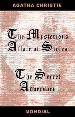 The Mysterious Affair at Styles/The Secret Adversary by Agatha Christie