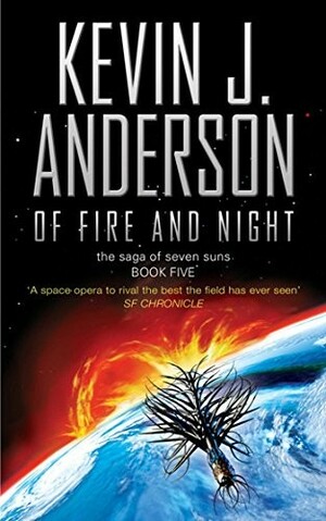Of Fire and Night by Kevin J. Anderson