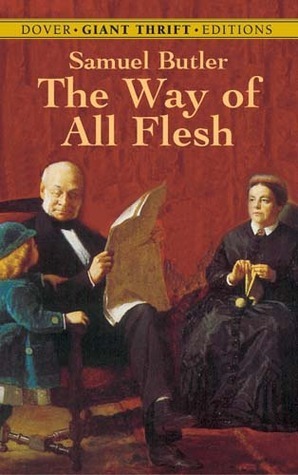 The Way of All Flesh: by Samuel Butler by Samuel Butler