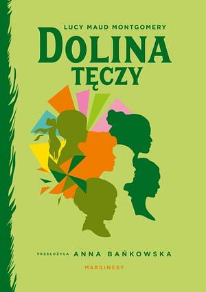 Dolina tęczy by L.M. Montgomery