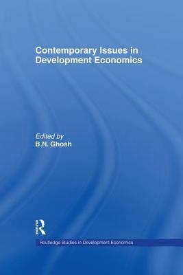 Contemporary Issues in Development Economics by 