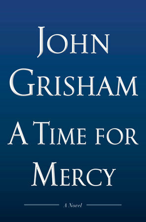 A Time for Mercy: A Jake Brigance Novel by John Grisham