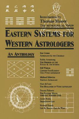 Eastern Systems for Western Astrologers: An Anthology by Robin Armstrong, Bill Watson, Richard Houck