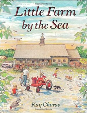 Little Farm by the Sea by Kay Chorao