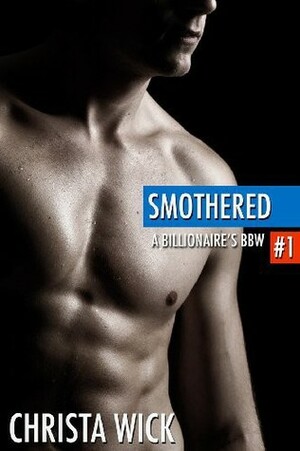 Smothered by Christa Wick