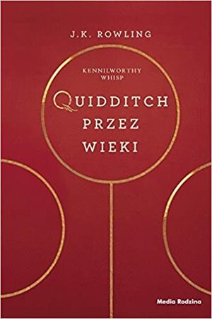 Quidditch przez wieki by J.K. Rowling