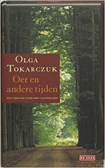 Oer en andere tijden by Olga Tokarczuk