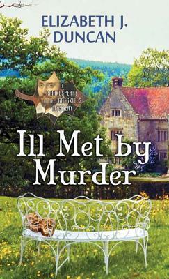 Ill Met by Murder by Elizabeth J. Duncan