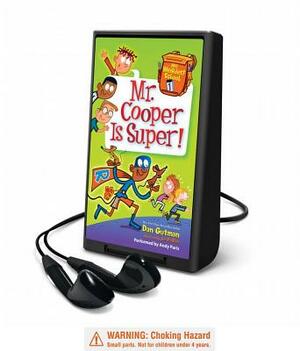 My Weirdest School #1: Mr. Cooper Is Super! by Dan Gutman