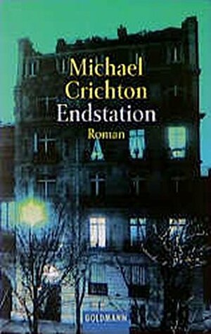 Endstation by Michael Crichton