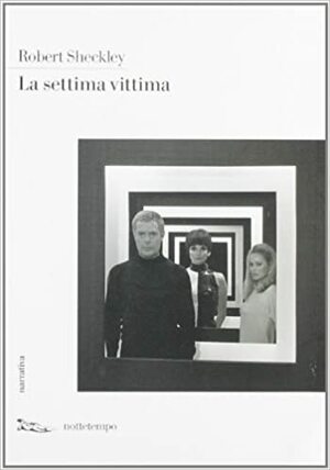 La settima vittima by Robert Sheckley