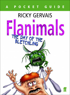 Flanimals: The Day of the Bletchling by Ricky Gervais