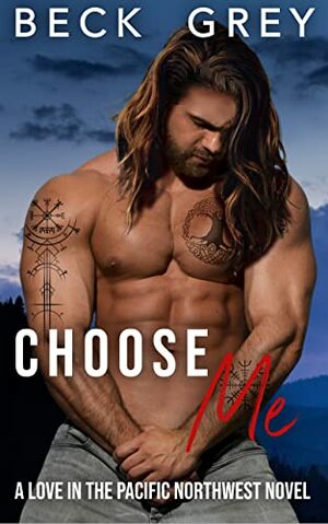 Choose Me by Beck Grey