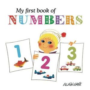 My First Book of Numbers by Alain Grée