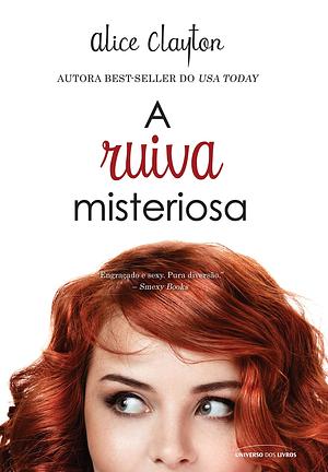 A ruiva misteriosa by Alice Clayton