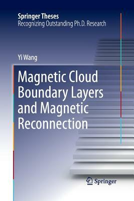 Magnetic Cloud Boundary Layers and Magnetic Reconnection by Yi Wang