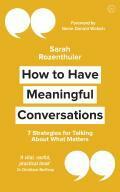 How to Have Meaningful Conversations by Sarah Rozenthuler