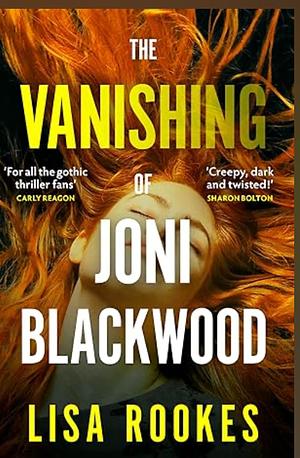 The disappearance of Joni Blackwood by Lisa Rookes