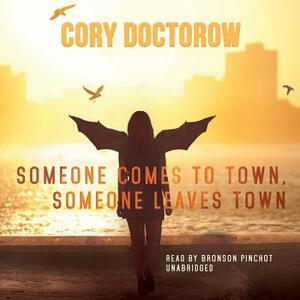 Someone Comes to Town, Someone Leaves Town by Cory Doctorow